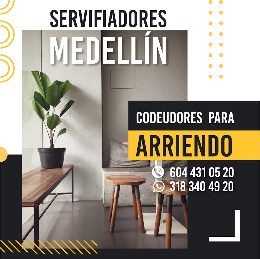 Servifiadores Medellin – Codeudores – Fiadores para arriendos – Fiadores – Medellin
